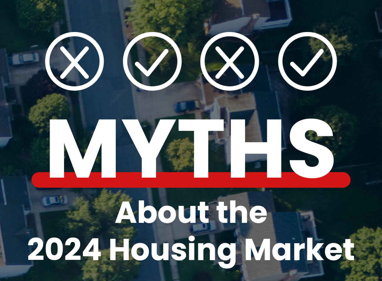 Myths About the 2024 Housing Market