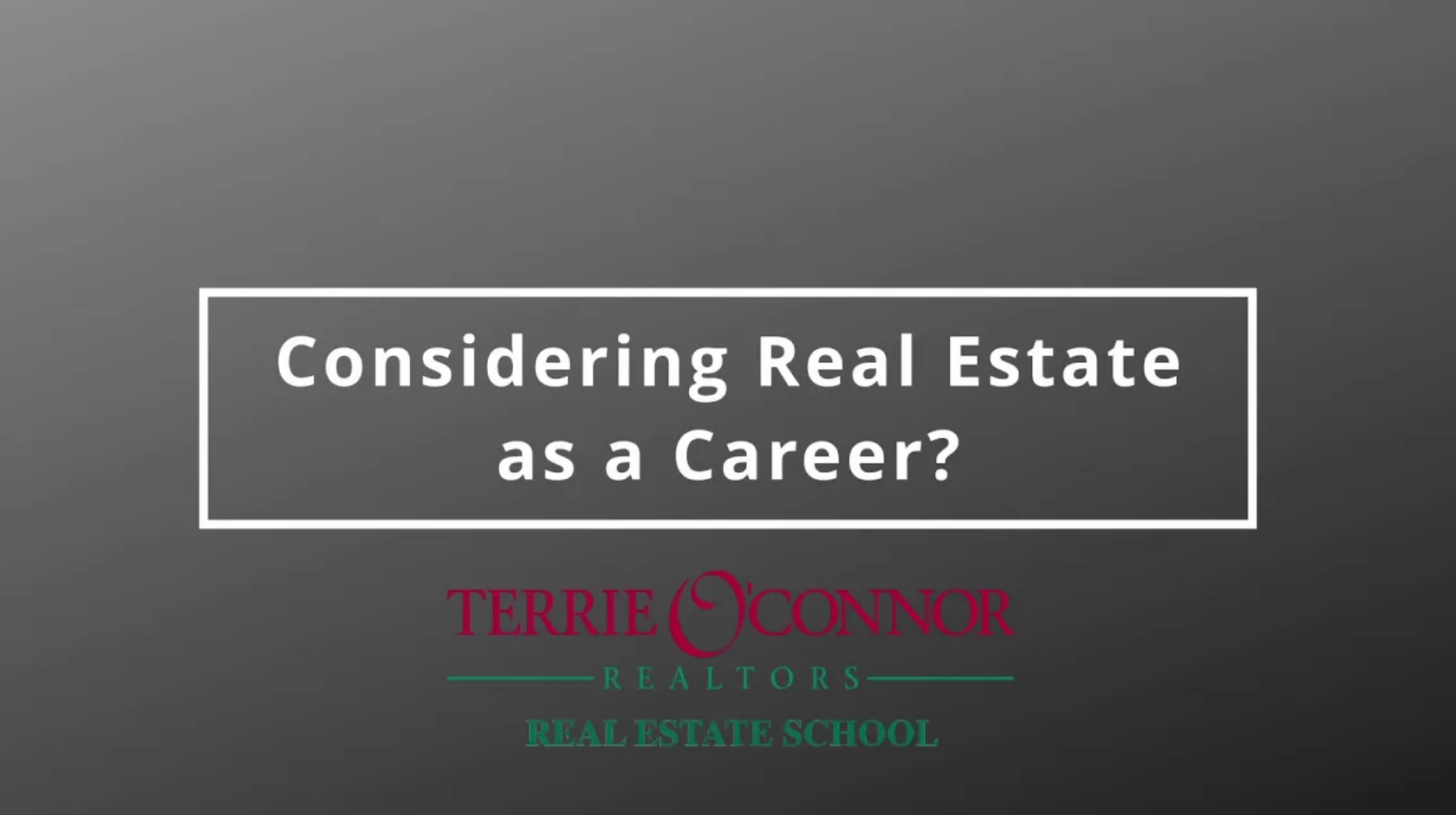 Terrie O'Connor Realtors Real Estate School